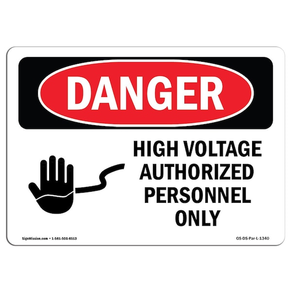 Safety Sign, OSHA Danger, 18" Height, 24" Width, High Voltage Authorized Personnel Only, Landscape